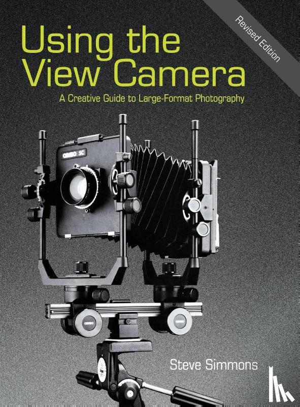 Simmons, Steve - Using the View Camera