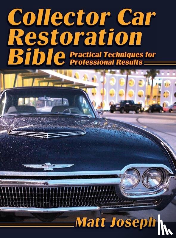 Joseph, Matt - Collector Car Restoration Bible