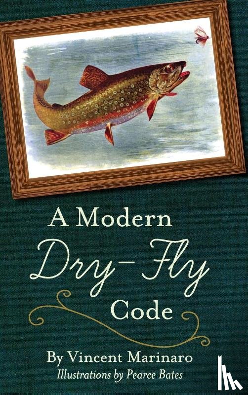 Marinaro, Vincent C - A Modern Dry-Fly Code