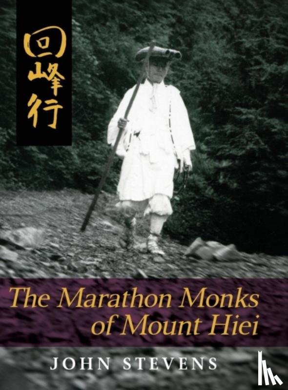 Stevens, John - The Marathon Monks of Mount Hiei