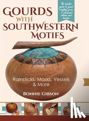 Gibson, Bonnie - Gourds with Southwestern Motifs