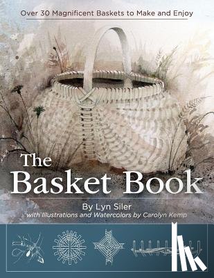 Siler, Lyn, Kemp, Carolyn - The Basket Book