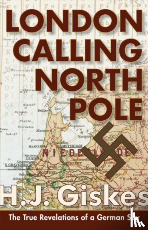 Hermann J Giskes - London Calling North Pole
