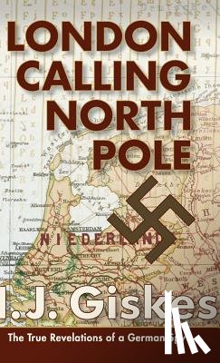 Hermann J Giskes - London Calling North Pole
