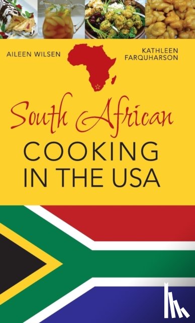 Wilsen, Aileen - South African Cooking in the USA