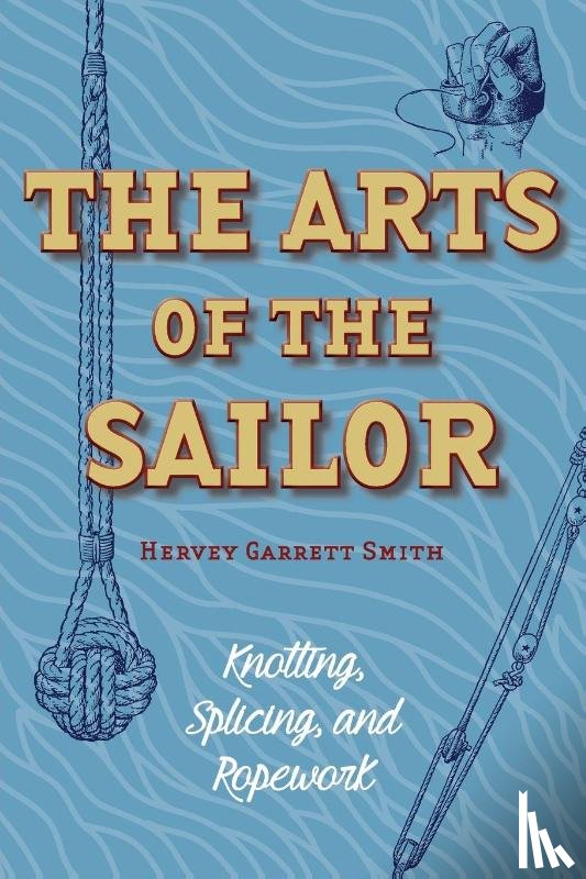 Smith, Hervey Garrett - The Arts of the Sailor
