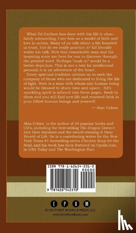 Carlson, Ed - I Walked to the Moon and Almost Everybody Waved; The Curiously Inspiring Adventures of a Free Spirit Who Changed Lives