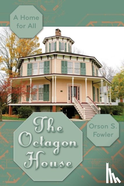 Fowler, Orson Squire - The Octagon House
