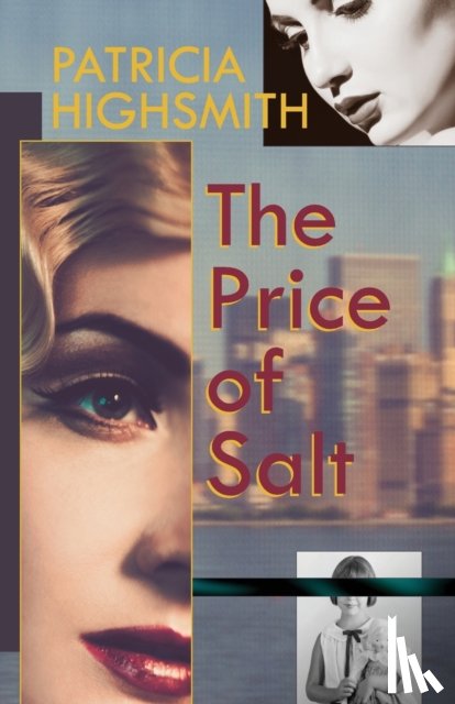 Highsmith, Patricia - The Price of Salt, or Carol