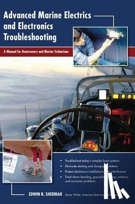Sherman, Ed - Advanced Marine Electrics and Electronics Troubleshooting: A Manual for Boatowners and Marine Technicians