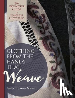 Mayer, Anita Luvera - Clothing from the Hands That Weave
