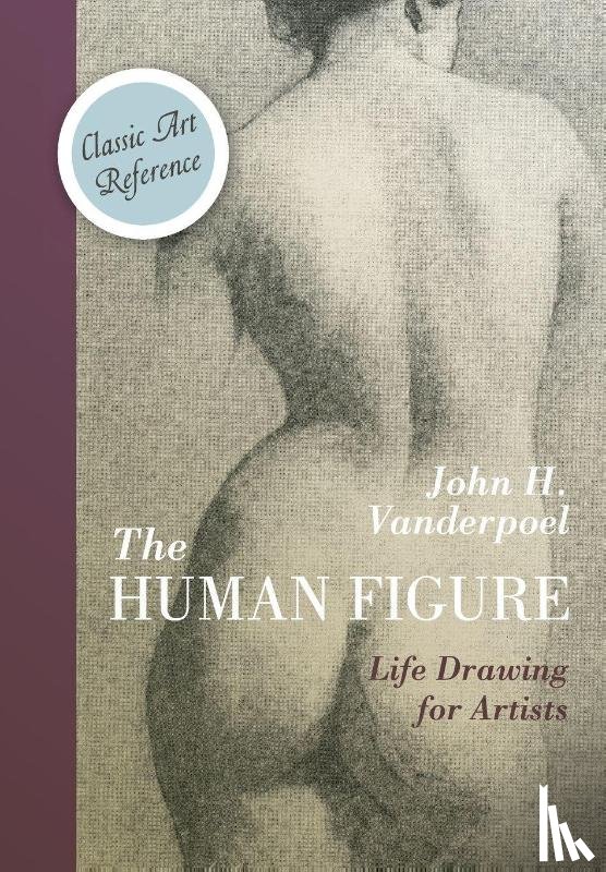 Vanderpoel, John H - The Human Figure (Dover Anatomy for Artists)
