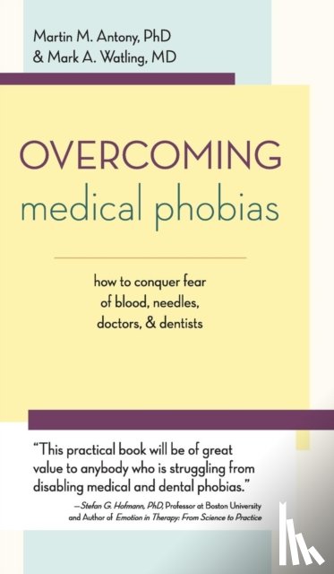 Antony, Martin M (McMaster University), Watling, Mark A - Overcoming Medical Phobias
