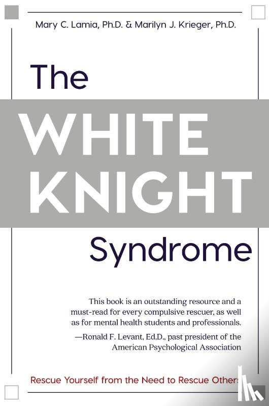 Lamia, Mary C, Krieger, Marilyn J - The White Knight Syndrome