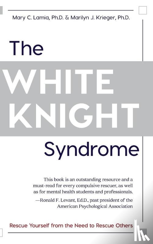 Lamia, Mary C, Krieger, Marilyn J - The White Knight Syndrome