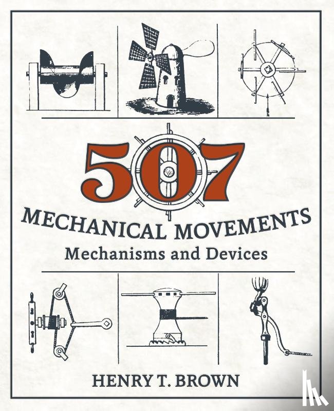 Brown, Henry T - 507 Mechanical Movements