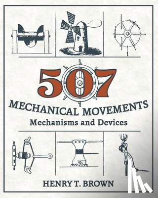 Brown, Henry T - 507 Mechanical Movements