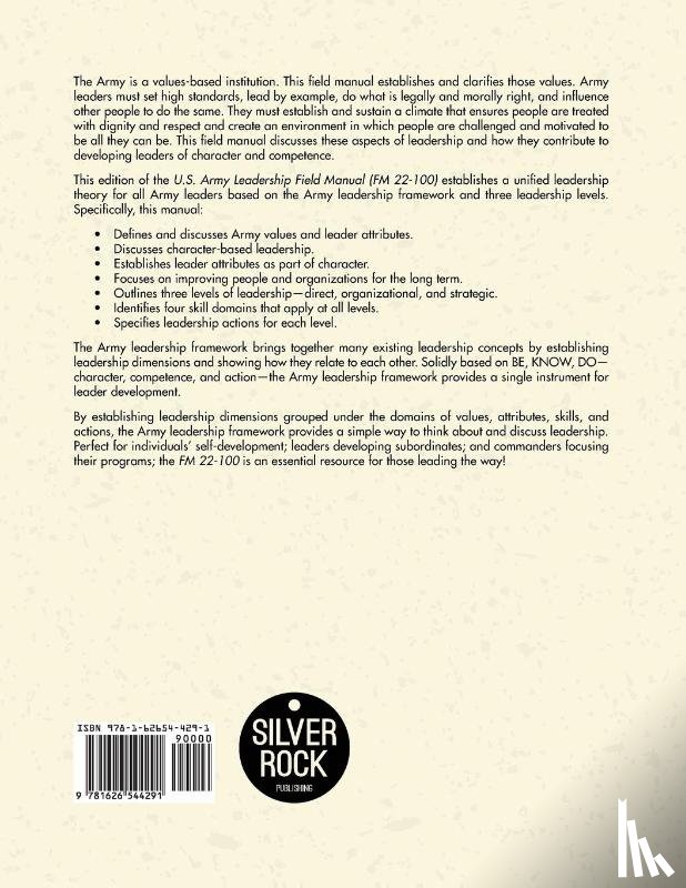 The United States Army - Army Field Manual FM 22-100 (The U.S. Army Leadership Field Manual)