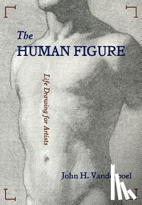 Vanderpoel, John H - The Human Figure