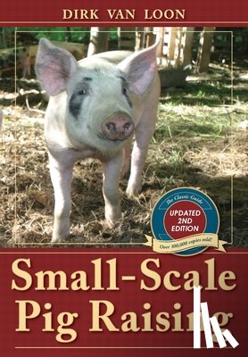 Van Loon, Dirk - Small-Scale Pig Raising