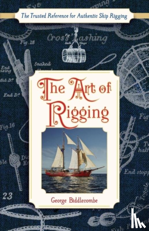Biddlecombe, George - The Art of Rigging (Dover Maritime)