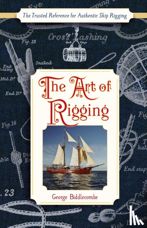 Biddlecombe, George - The Art of Rigging (Dover Maritime)