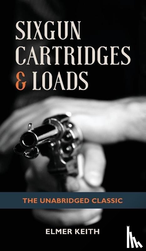 Keith, Emer - Sixgun Cartridges & Loads