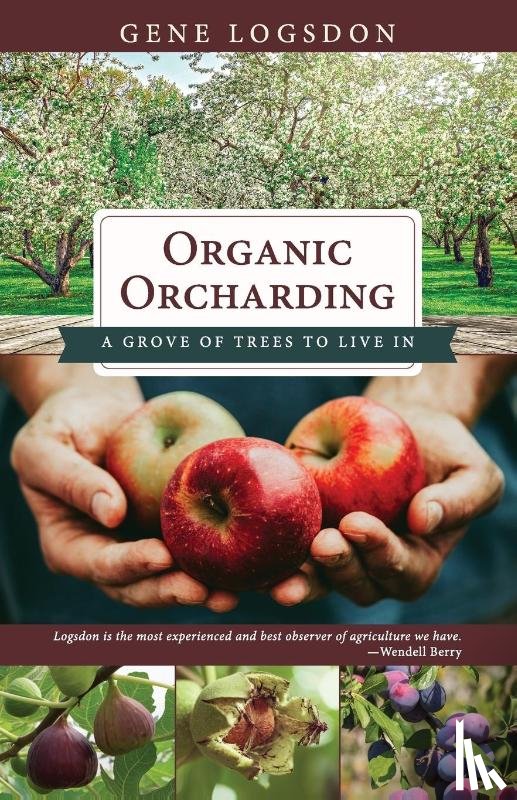 Gene, Logsdon - Organic Orcharding