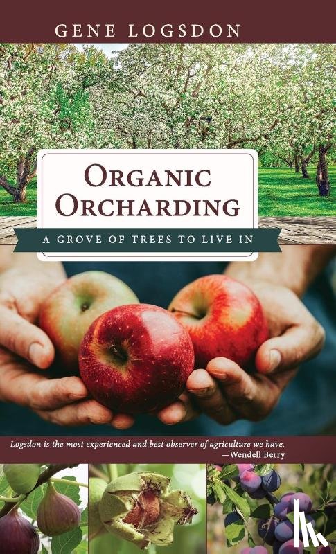 Logsdon, Gene - Organic Orcharding