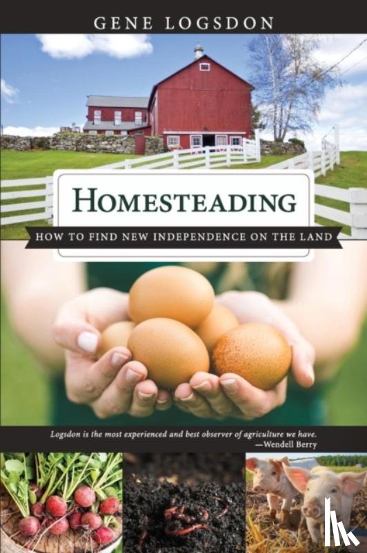 Gene, Logsdon - Homesteading