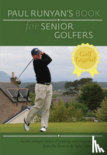 Runyan, Paul - Paul Runyans Book for Senior Golfers