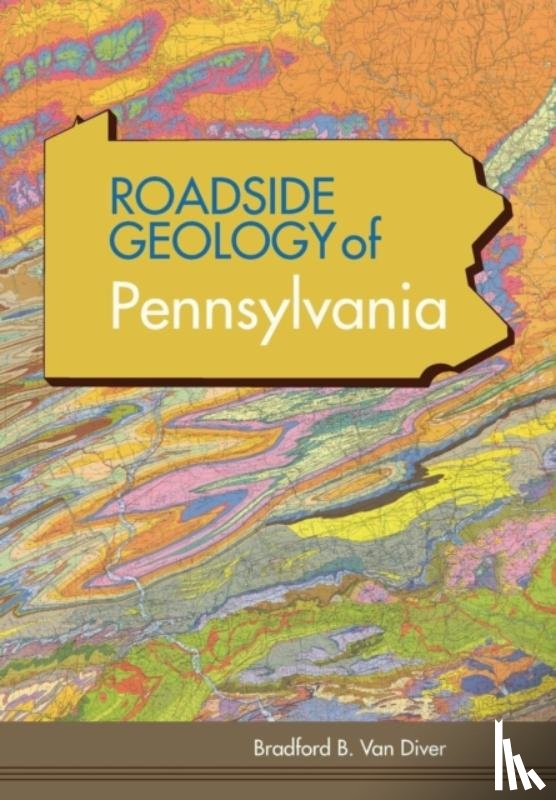 Van Diver, Bradford B - Roadside Geology of Pennsylvania (Roadside Geology Series)