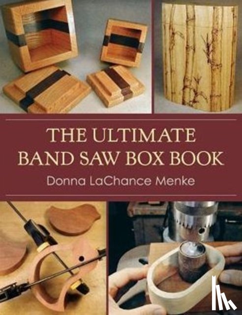 Menke, Donna LaChance - The Ultimate Band Saw Box Book