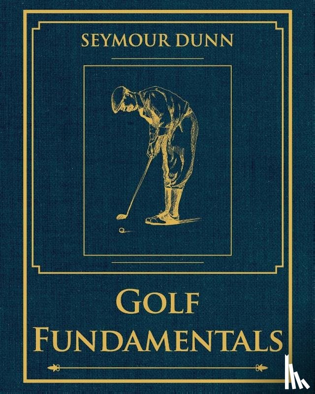 Dunn, Seymour - Golf Fundamentals