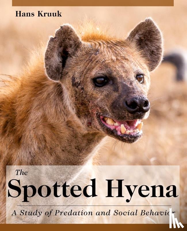 Kruuk, Senior Principal Officer Nerc Hans (Institute of Terrestrial Ecology Banchory Kincardineshire) - The Spotted Hyena
