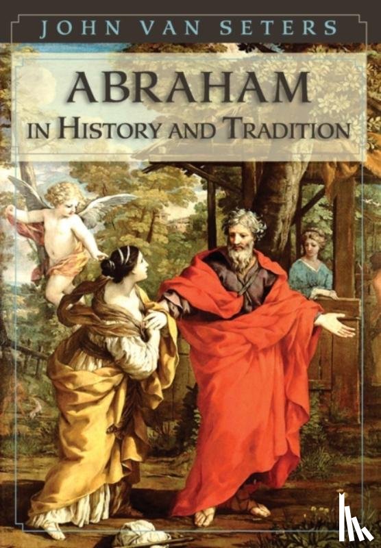 Van Seter, John - Abraham in History and Tradition