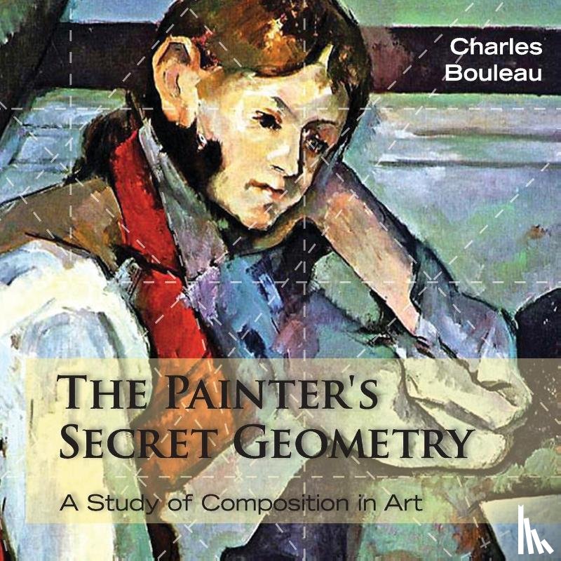 Bouleau, Charles - The Painter's Secret Geometry