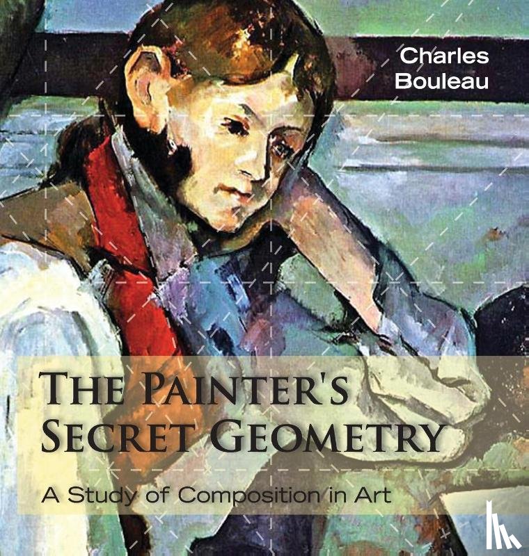 Bouleau, Charles - The Painter's Secret Geometry