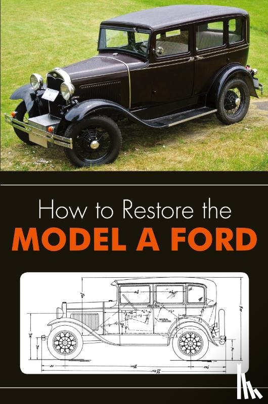 Henry, Leslie R - How to Restore the Model A Ford