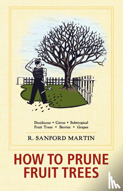 Martin, R Sanford - How to Prune Fruit Trees, Twentieth Edition