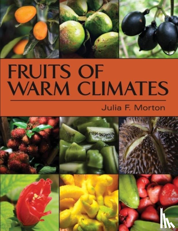 Morton, Julia F - Fruits of Warm Climates