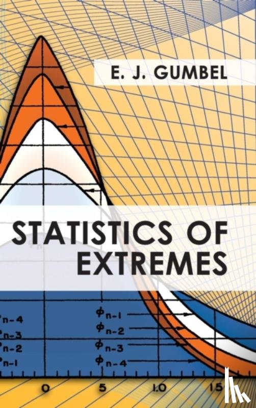 Gumbel, E J - Statistics of Extremes