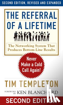 TEMPLETON - The Referral of a Lifetime: Never Make a Cold Call Again!