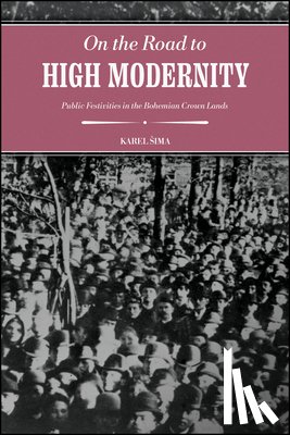 Sima, Karel - On the Road to High Modernity