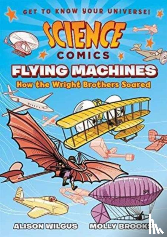 Wilgus, Alison - Science Comics: Flying Machines