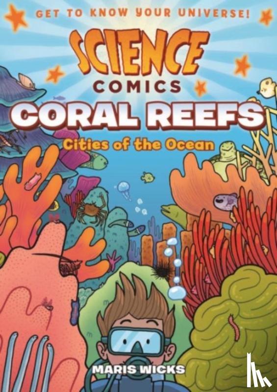Wicks, Maris - Science Comics: Coral Reefs: Cities of the Ocean