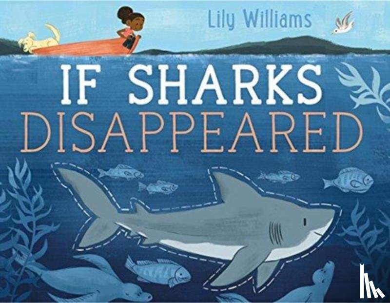 Williams, Lily - If Sharks Disappeared