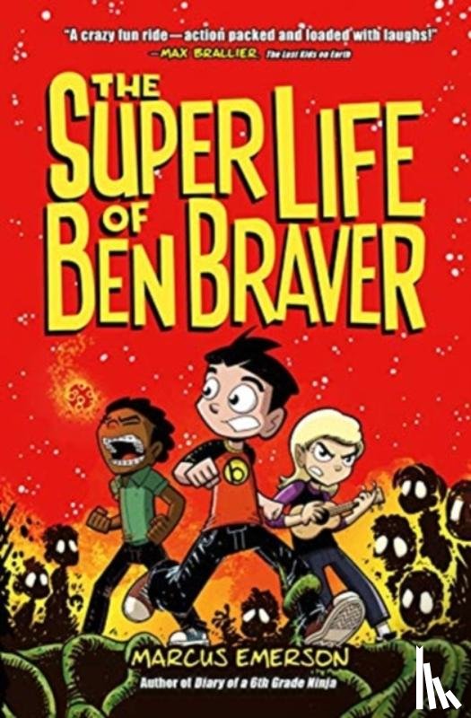 Emerson, Marcus - The Super Life of Ben Braver
