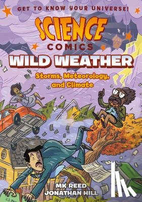 Reed, MK - Science Comics: Wild Weather