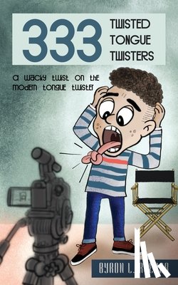 Reeder, Byron L. - Three hundred & Thirty-Three Twisted Tongue Twisters